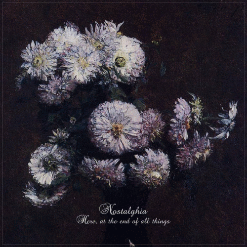 Nostalghia : Here, at the End of All Things